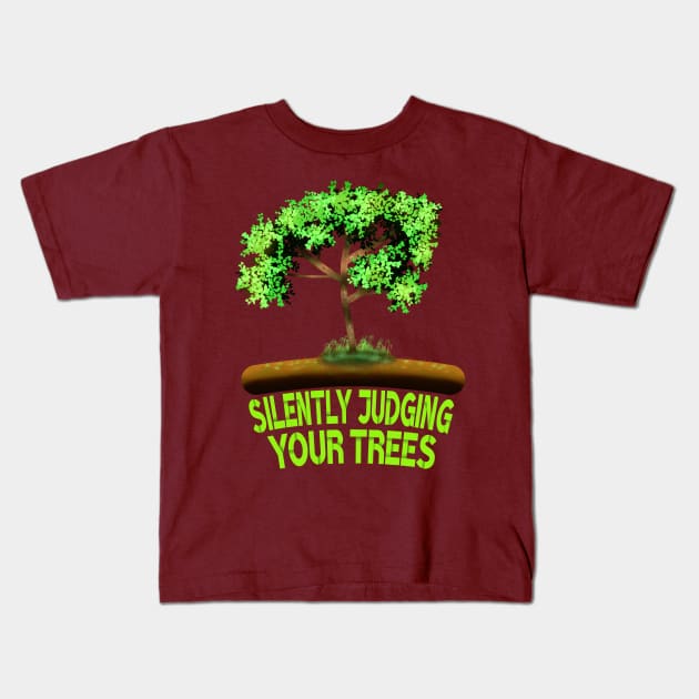 Silently Judging Your Trees,  Arborist Art Kids T-Shirt by MoMido